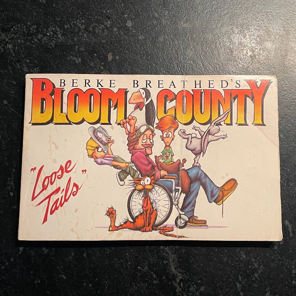 "Bloom County Loose Tails," by Berke Breathed, 1983 First Edition Paperback